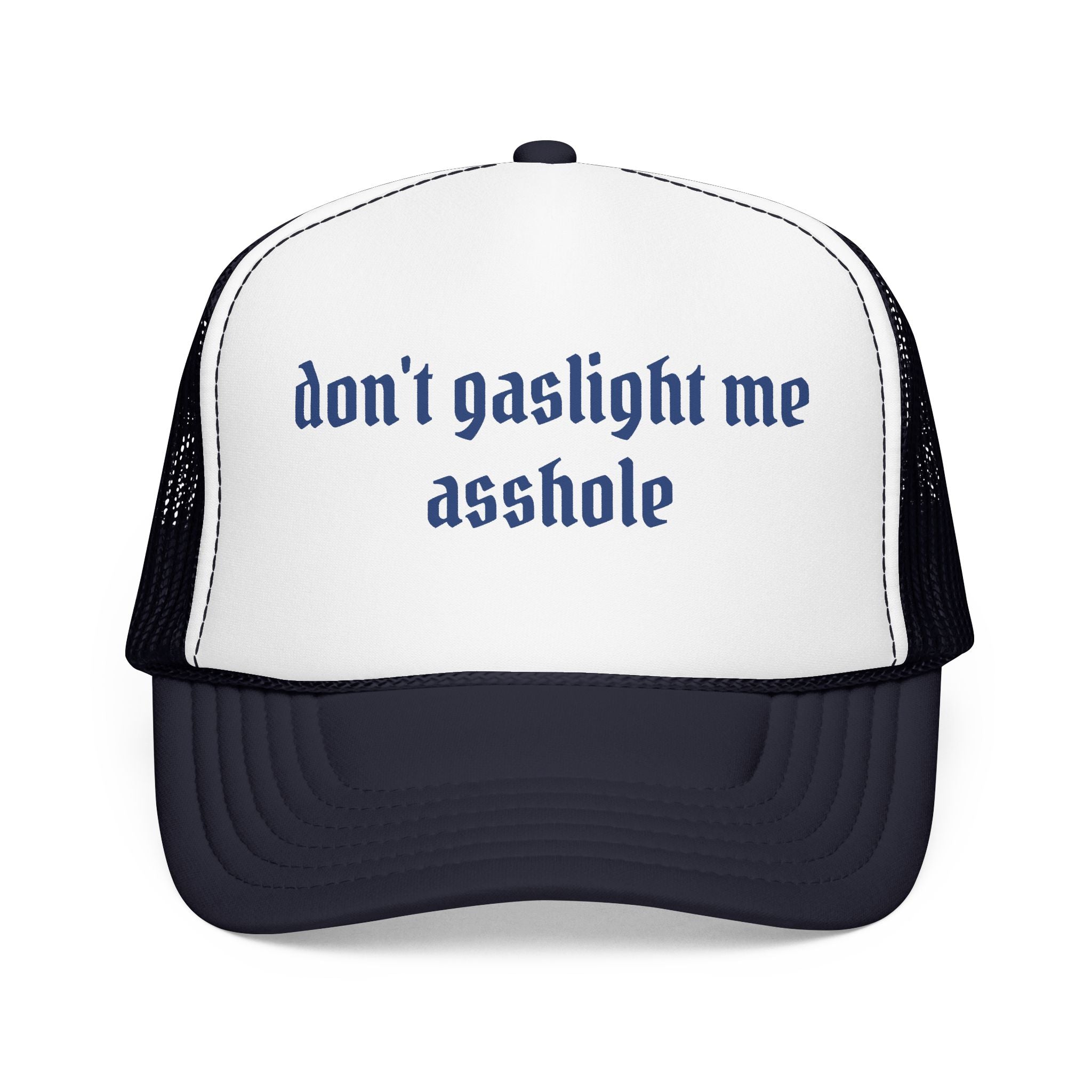 Trucker Hat — "Don't Gaslight Me Asshole" Statement Cap