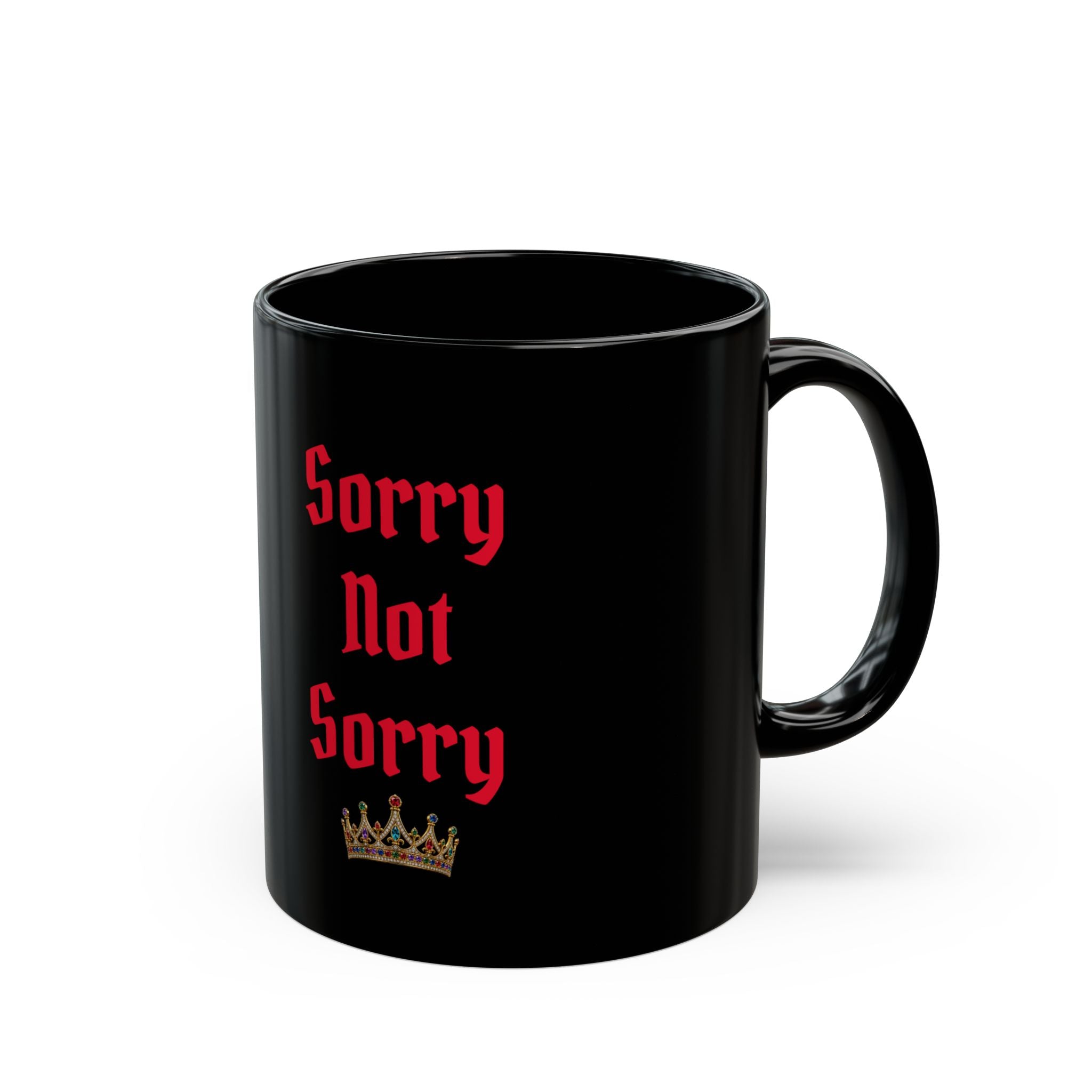 Sorry Not Sorry Mug