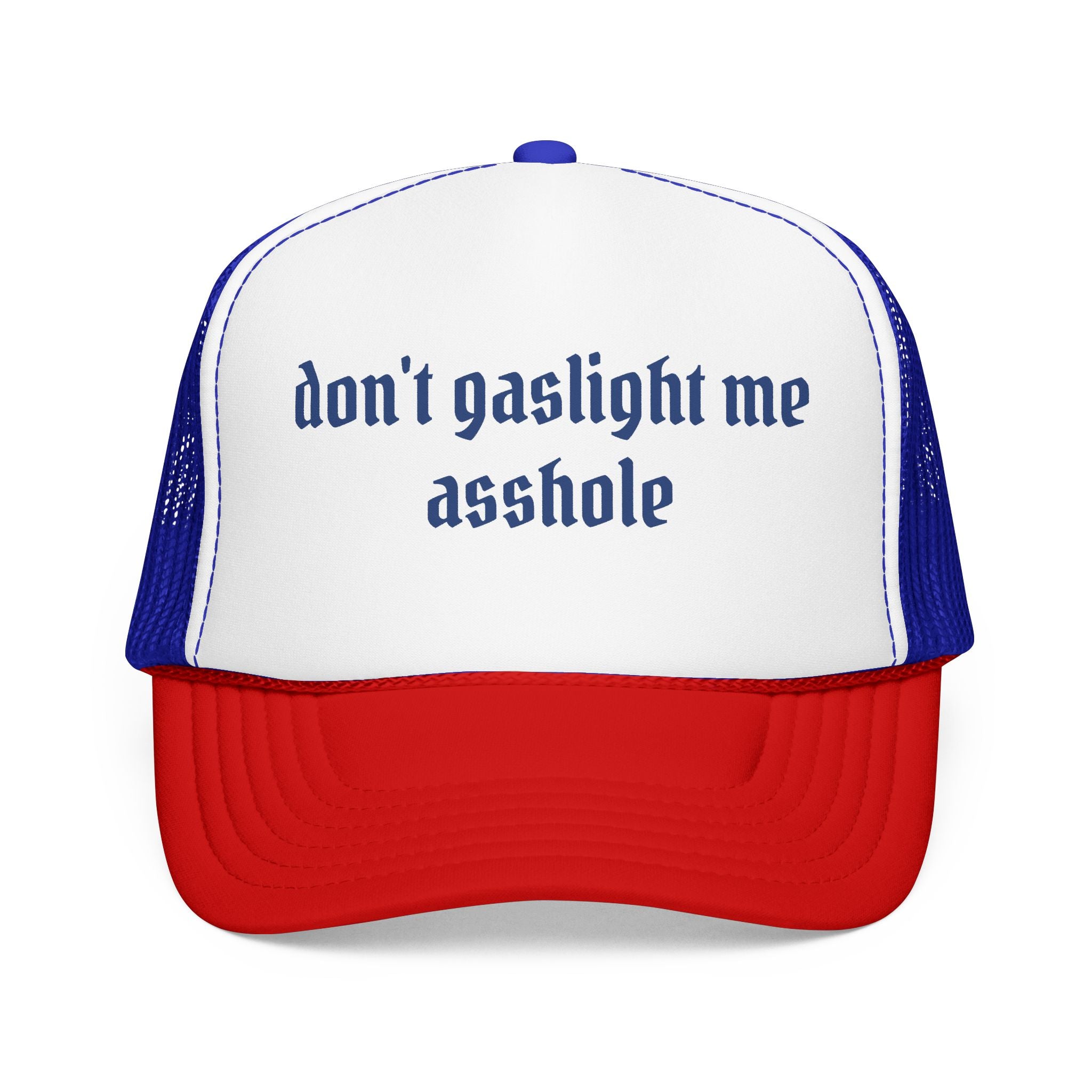 Trucker Hat — "Don't Gaslight Me Asshole" Statement Cap