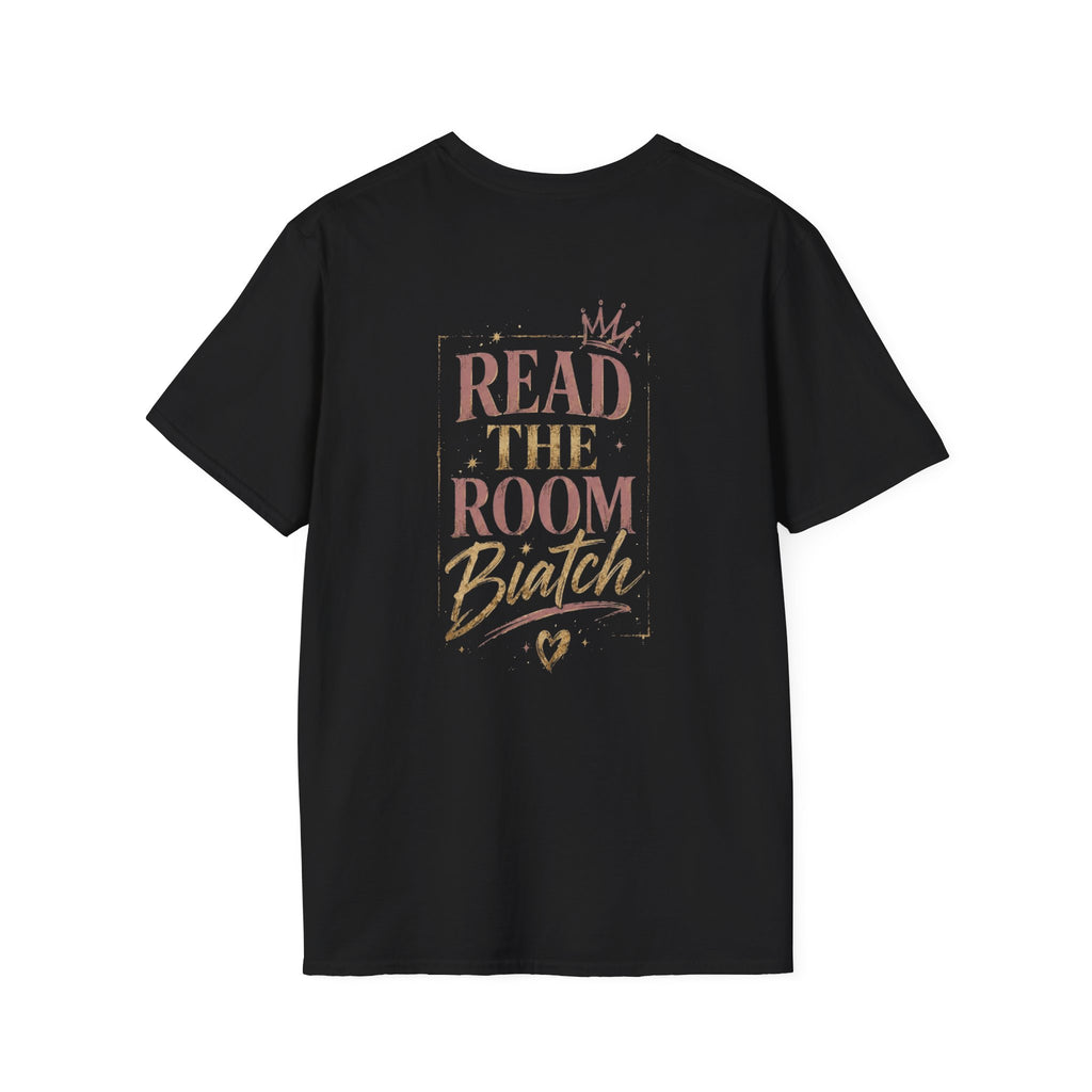Read The Room Biatch Tee