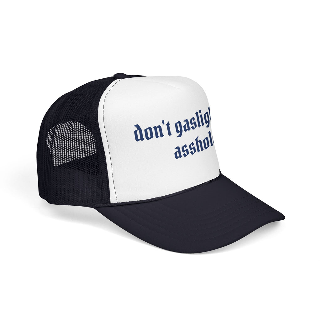 Trucker Hat — "Don't Gaslight Me Asshole" Statement Cap