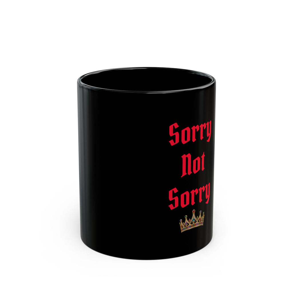 Sorry Not Sorry Mug